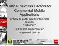 Critical Success Factors for Commercial Mobile  Applications or how to put big ideas into small devices