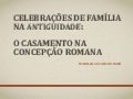Celebrações de família na antiguidade