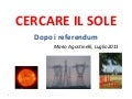 Presentazione "Cercare il sole" - Dopo i referendum