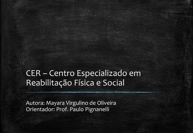 CER – Centro Especializado em Reabi...