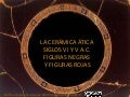 Cerámica griega ática: figuras negras y figuras rojas.