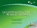 La Certification FSC en Afrique Centrale