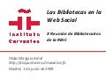 Instituto Cervantes - Las Bibliotecas en la Web Social