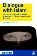 Dialogue with Islam: Facing the Challenge of Muslim Integration in France, Netherlands, Germany