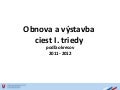 Obnova ciest I. triedy podla okresov 2011-2012
