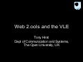 CETIS Conf - Web 2.ools and VLEs