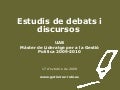 Estudios de debates y discursos