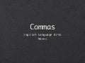 Commas (Part One)