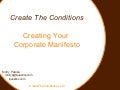 Creating Your Corporate Manifesto - Create The Conditions