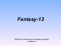 C:\Fakepath\Fantasy 12