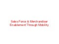 Sales Force & Merchandiser Enablement Through Mobility