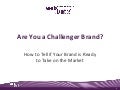 Are You a Challenger Brand?