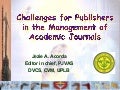 Challenges for Publishers in the Management of Academic Journals by Dr. Jezie A. Acorda