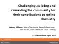 Challenging cajoling and rewarding the community for their contributions to online chemistry