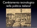 Cambiamento tecnologico nella politica italiana?
