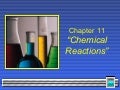 Chemistry - Chp 11 - Chemical Reactions - PowerPoint