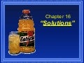 Chemistry - Chp 16 - Solutions - PowerPoint (shortened)