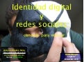 Charla identidad-digital-2012-colindres-delhuyar