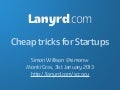 Cheap tricks for startups