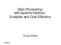 Chicago Data Summit: Keynote - Data Processing with Hadoop: Scalable and Cost Effective