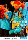 Children and disasters - Building resilience through education