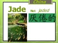 China Jade not jaded
