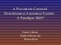 A Prevention-Centered Homelessness Assistance System: A Paradigm Shift?