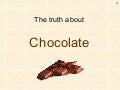 Chocolate