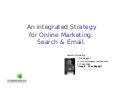 Chris Baggot, An Integrated Strategy for Online Marketing: Email & Search