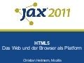 Christian heilmann   html 5 - das web und der browser als platform