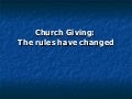 Church Giving: The rules have changed