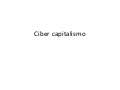 Ciber capitalismo