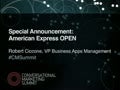 Special Announcement Speaker — Robert Ciccone (American Express OPEN)