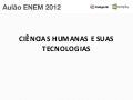Descomplica ENEM 2012: Ciências Humanas