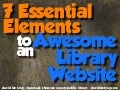 Seven Essential Elements to an Awesome Library Website