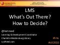 LMS What&rsquo;s Out There and How to Decide