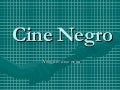 Cine  Negro