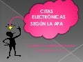 Citas ElectróNicas Segun  la APA