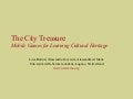 City Treasure: Mobile Games for Learning Cultural Heritag