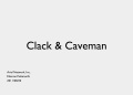 Clack & Caveman