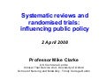Systematic reviews and randomised trials: influencing public policy