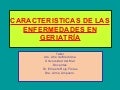 Caractersticas de las Enfermedades en Geriatra Dr. Rojo