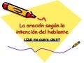 Clase La OracióN SegúN La IntencióN Del Hablante
