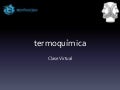Clase virtual termoquímica solo textos