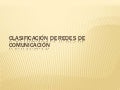 ClasificacióN De Redes De ComunicacióN