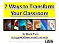7 Ways to Transform Your Classroom
