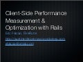 Client Side Measurement & Performance With Rails