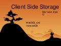 Client storage