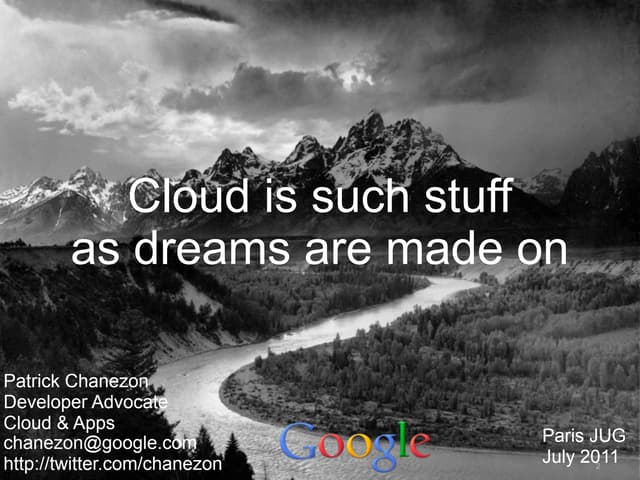 Cloud is such stuff as dreams are m...