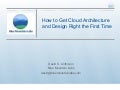 Getting Cloud Architecture Right the First Time Ver 2